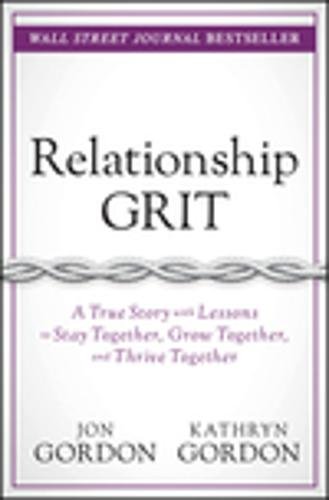 Relationship Grit Gordon Gordon Hardback John Wiley & Sons 9781119430339