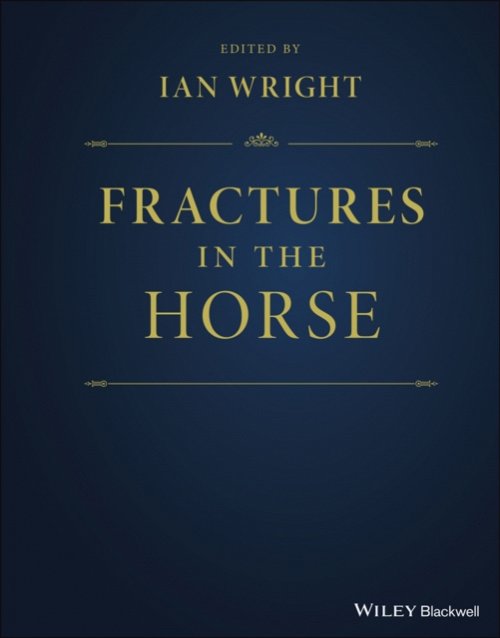 Fractures in the Horse Wright Hardback Wiley–Blackwell 9781119431770
