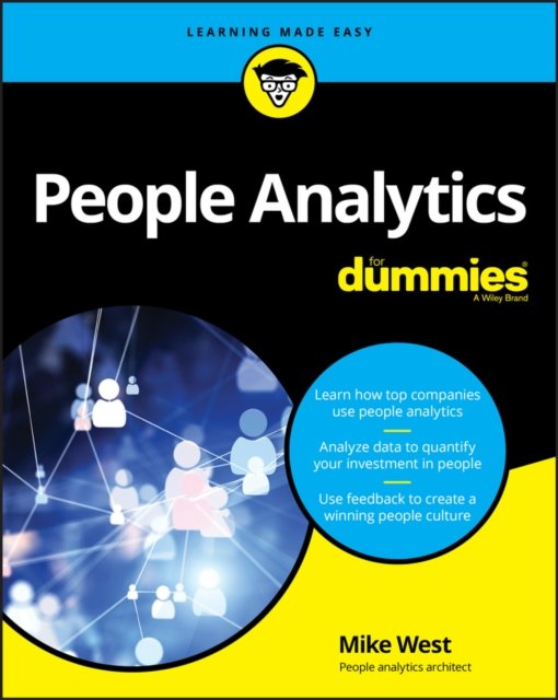 People Analytics For Dummies West Paperback John Wiley & Sons 9781119434764