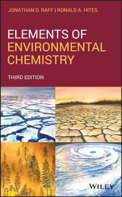 Elements of Environmental Chemistry, Third Edition Raff Hardback Wiley–Blackwell