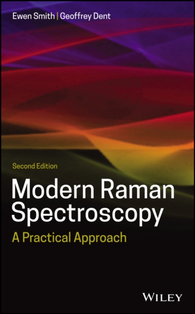 Modern Raman Spectroscopy – A Practical Approach 2e A Practical Approach Smith