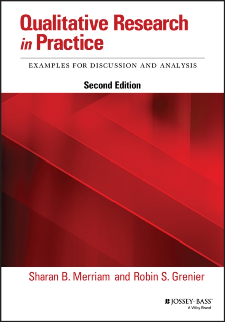 Qualitative Research in Practice – Examples for Discussion and Analysis, Second…
