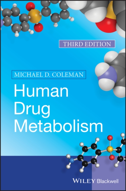 Human Drug Metabolism 3e Coleman Paperback Wiley–Blackwell 9781119458562