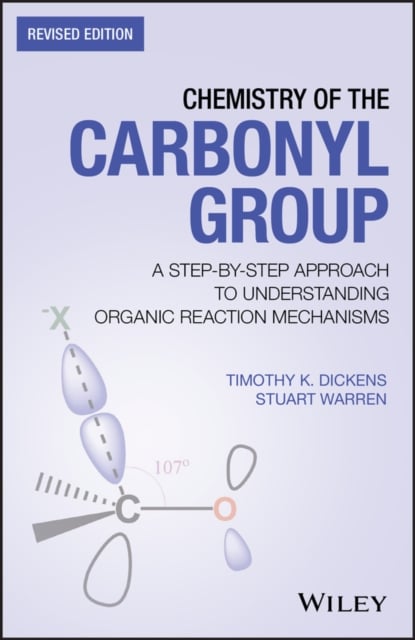 Chemistry of the Carbonyl Group – A Step–by–Step Approach to Understanding Orga…