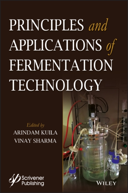 Principles and Applications of Fermentation Technology Kuila Hardback