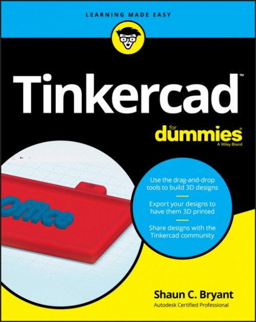 Tinkercad For Dummies Bryant Paperback John Wiley & Sons 9781119464419