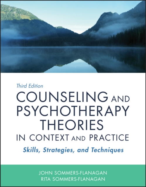 Counseling and Psychotherapy Theories in Context and Practice – Skills, Strateg…