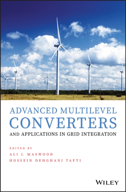 Advanced Multilevel Converters and Applications in  Grid Integration Maswood