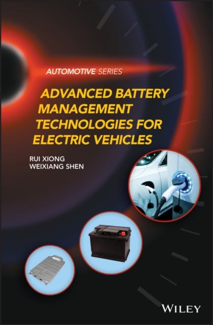 Advanced Battery Management Technologies for Electric Vehicles Xiong Hardback