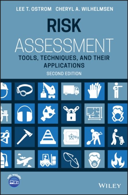 Risk Assessment – Tools, Techniques, and Their Applications, Second Edition