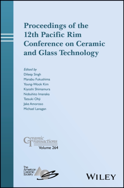 Proceedings of the 12th Pacific Rim Conference on Ceramic and Glass Technology;…