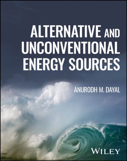 Alternative and Unconventional Energy Sources Dayal Hardback Wiley–Blackwell