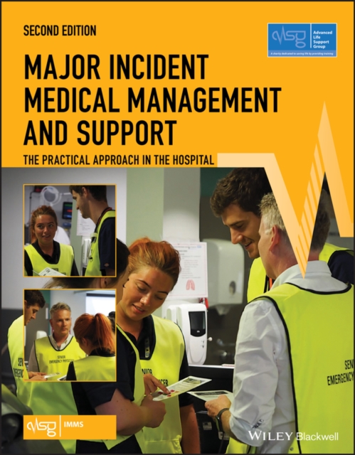 Major Incident Medical Management and Support – The Practical Approach in the H…