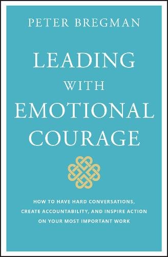 Leading with Emotional Courage – How to Have Hard Conversations, Create Account…