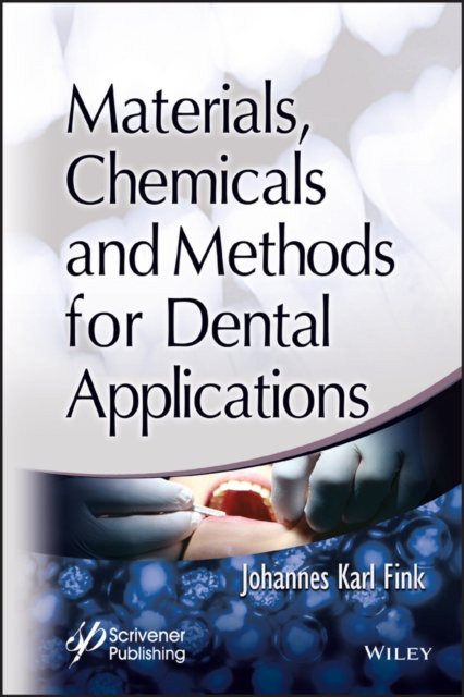 Materials, Chemicals and Methods for Dental Applic ations: Materials and Method…