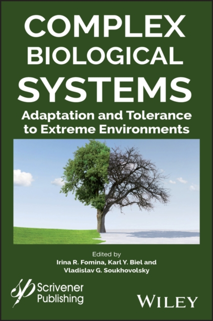 Complex Biological Systems – Adaptation and Tolerance to Extreme Environments