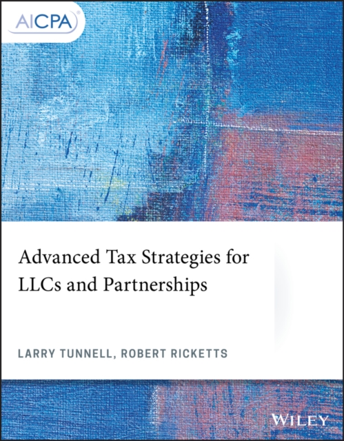 Advanced Tax Strategies for LLCs and Partnerships Tunnell Paperback