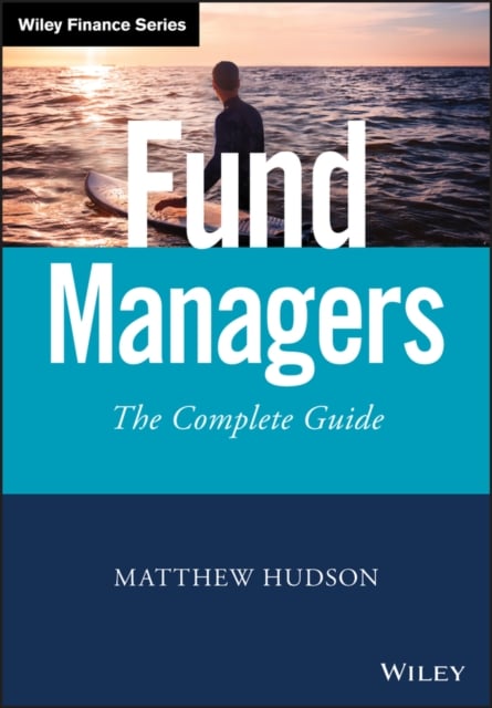 Fund Managers – The Complete Guide Hudson Hardback John Wiley & Sons