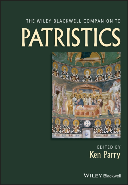 The Wiley Blackwell Companion to Patristics Parry Paperback Wiley–Blackwell