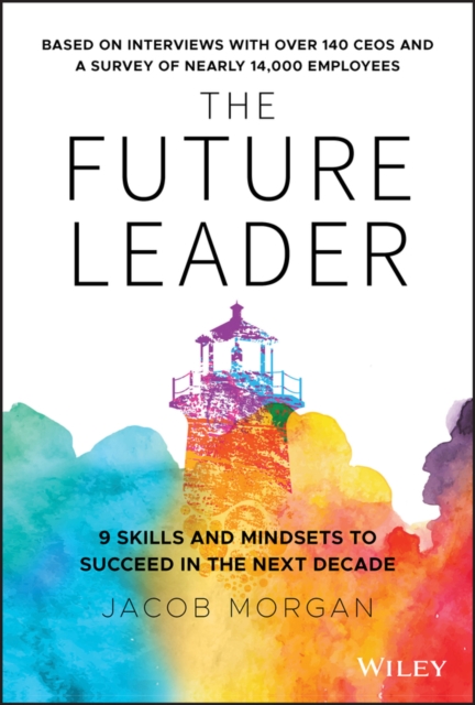 The Future Leader – 9 Skills and Mindsets to Succeed in the Next Decade Morgan