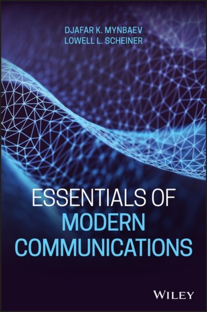 Essentials of Modern Communications Mynbaev Hardback Wiley–Blackwell
