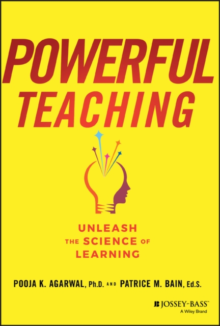 Powerful Teaching: Unleash the Science of Learning Agarwal Hardback Jossey Bass