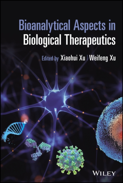 Bioanalytical Aspects in Biological Therapeutics Xu Hardback Wiley–Blackwell