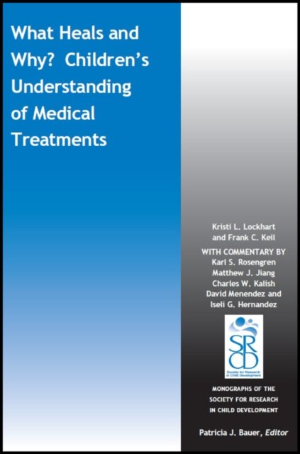 What Heals and Why? Children′s Understanding of Medical Treatments Lockhart