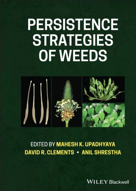Persistence Strategies of Weeds Upadhyaya Hardback Wiley–Blackwell 9781119525608