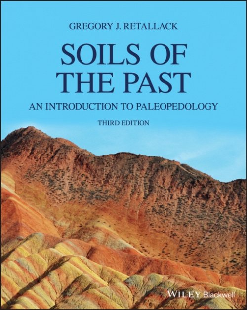Soils of the Past – An Introduction to Paleopedology 3e Retallack Paperback