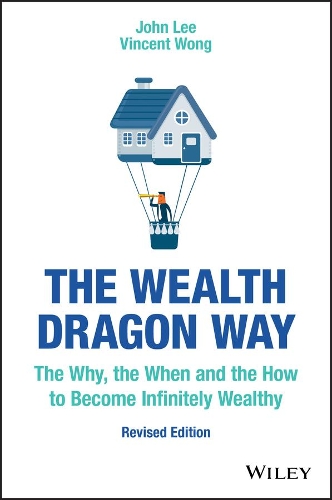 The Wealth Dragon Way, Revised Edition – The Why, the When and the How to Becom…