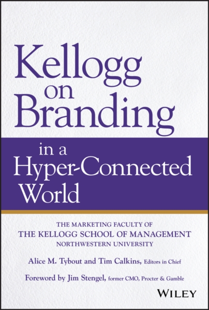 Kellogg on Branding in a Hyper–Connected World Tybout Hardback John Wiley & Sons