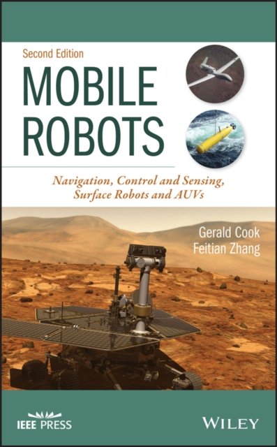 Mobile Robots – Navigation, Control and Sensing, Surface Robots and AUVs, Secon…