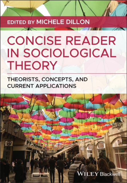 Concise Reader in Sociological Theory – Theorists, Concepts, and Current Applic…