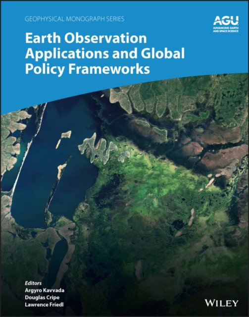 Earth Observation Applications and Global Policy Frameworks Kavvada Hardback
