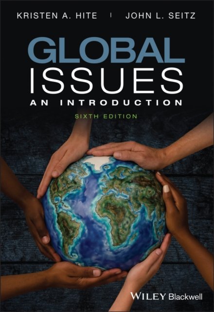Global Issues – An Introduction, Sixth Edition Hite Paperback Wiley–Blackwell