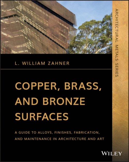 Copper, Brass, and Bronze Surfaces – A Guide to Alloys, Finishes, Fabrication a…