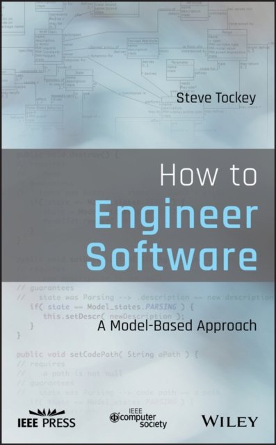 How to Engineer Software – A Model–Based Approach Tockey Hardback 9781119546627