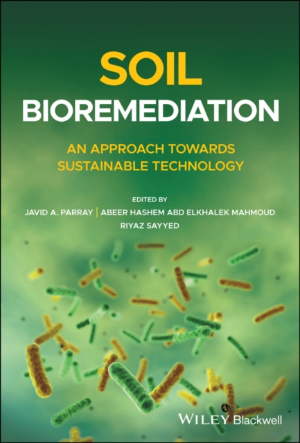 Soil Bioremediation – An Approach Towards Sustainable Technology Parray Hardback