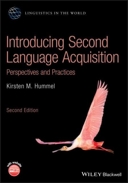 Introducing Second Language Acquisition – Perspectives and Practices Hummel