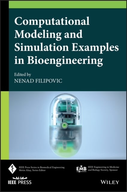 Computational Modeling and Simulation Examples in Bioengineering Filipovic