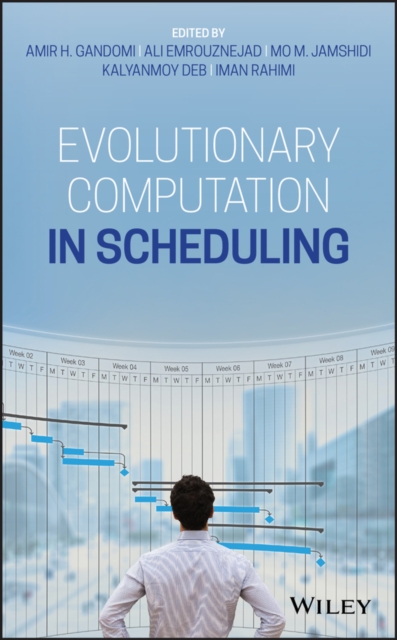 Evolutionary Computation in Scheduling Gandomi Hardback Wiley–Blackwell