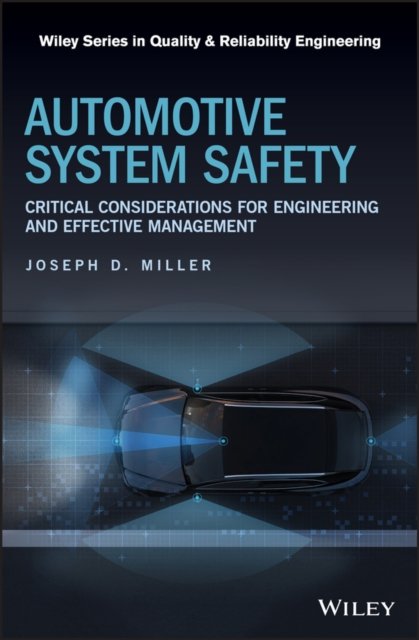 Automotive System Safety – Critical Considerations for Engineering and Effectiv…