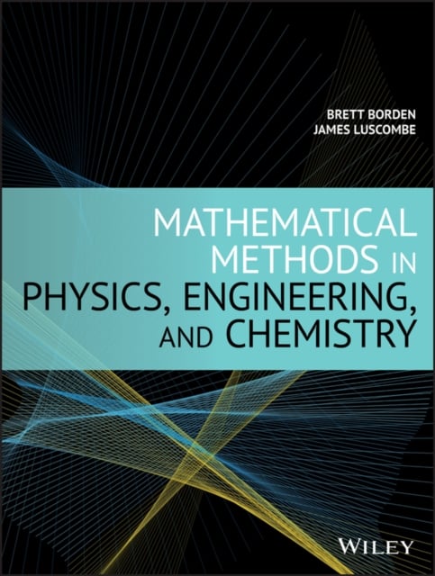 Mathematical Methods in Physics, Engineering, and Chemistry Borden Hardback