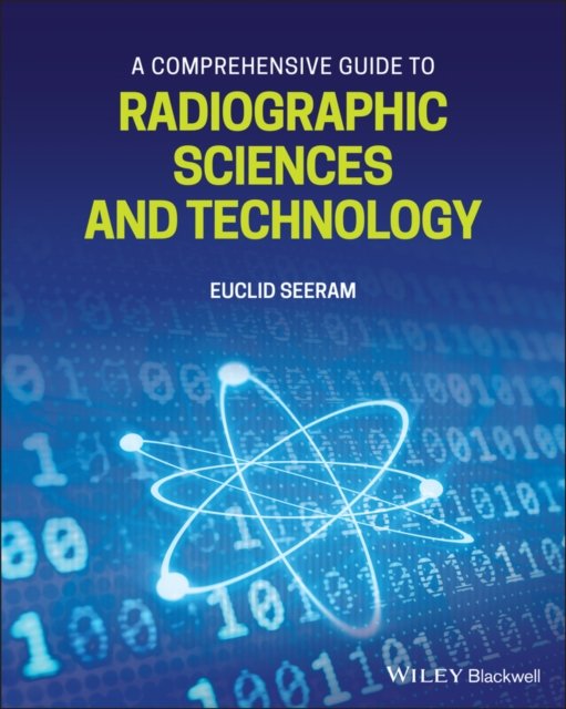 A Comprehensive Guide to Radiographic Sciences and  Technology Seeram Paperback