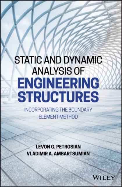 Static and Dynamic Analysis of Engineering Structures – Incorporating the Bound…