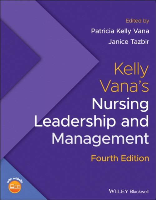Kelly Vana′s Nursing Leadership and Management Fou rth Edition Kelly Paperback