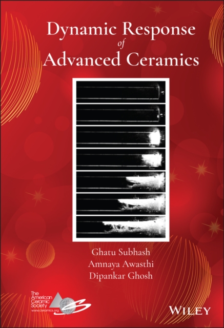 Dynamic Response of Advanced Ceramics Subhash Hardback John Wiley & Sons