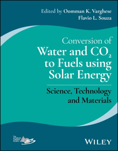 Conversion of Water and CO2 to Fuels using Solar Energy: Science, Technology an…