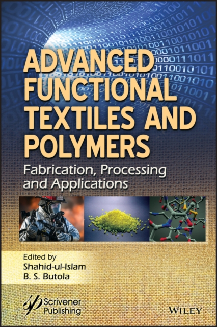 Advanced Functional Textiles and Polymers – Fabrication, Processing and Applica…